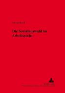 Die Sozialauswahl im Arbeitsrecht di Michael Knoll edito da Lang, Peter GmbH