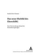 Das neue Ehebild des EheschlRG di Sandra Kern-Eimann edito da Lang, Peter GmbH