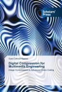 Digital Compression for Multimedia Engineering di Syed Zahidur Rashid edito da SPS