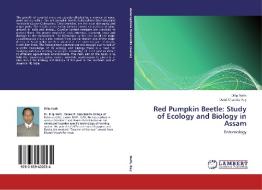 Red Pumpkin Beetle: Study of Ecology and Biology in Assam di Dilip Nath, Dulal Chandra Ray edito da LAP Lambert Academic Publishing