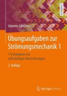 Übungsaufgaben zur Strömungsmechanik 1 di Valentin Schröder edito da Springer-Verlag GmbH