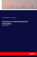 Jahrbücher der württembergischen Rechtspflege edito da hansebooks