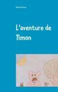 L'aventure de Timon di Dietmar Dressel edito da Books on Demand