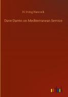 Dave Darrin on Mediterranean Service di H. Irving Hancock edito da Outlook Verlag