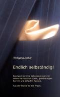 Endlich selbständig di Wolfgang Jocher edito da Books on Demand
