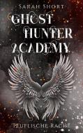 Ghost Hunter Academy di Sarah Short edito da Books on Demand