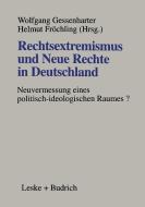 Rechtsextremismus und Neue Rechte in Deutschland edito da VS Verlag für Sozialwissenschaften