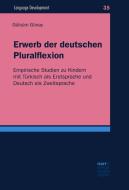 Erwerb der deutschen Pluralflexion di Gülsüm Günay edito da Narr Dr. Gunter