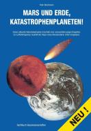 Mars und Erde, Katastrophenplaneten! di Peter Brüchmann edito da Books on Demand