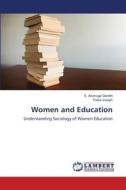 Women and Education di E. Arumuga Gandhi, Tresa Joseph edito da LAP Lambert Academic Publishing