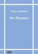 Der Finanzer di Arthur Achleitner edito da Outlook Verlag