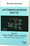 Anthroposophie heute, Band 2 di Rudolf Steiner edito da Rudolf Steiner Ausgaben