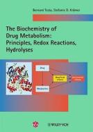 The Biochemistry of Drug Metabolism 1 di Bernard Testa, Stefanie D. Krämer edito da Wiley VCH Verlag GmbH