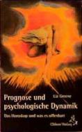 Prognose und psychologische Dynamik di Liz Greene edito da Chiron Verlag