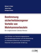 Bestimmung sicherheitsbezogener Vorteile von Mehrkammerbeuteln di Jürgen Gauer, Michael G. Parker, Giuseppe Sciurba edito da edition faust
