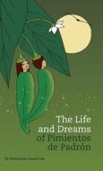 The Life And Dreams Of Pimientos De PadrÃ¯Â¿Â½n di Katherine Anne Lee edito da Katherine Lee