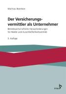 Der Versicherungsvermittler als Unternehmer di Matthias Beenken edito da VVW-Verlag Versicherungs.