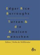 Tarzan und die Ameisenmenschen di Edgar Rice Burroughs edito da Gröls Verlag