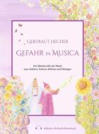 Gefahr in Musica di Gertraut Hecher edito da myMorawa