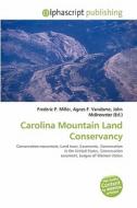 Carolina Mountain Land Conservancy edito da Betascript Publishing