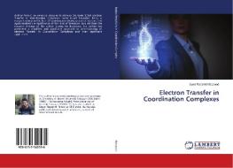 Electron Transfer in Coordination Complexes di Syed Raashid Maqsood edito da LAP Lambert Academic Publishing