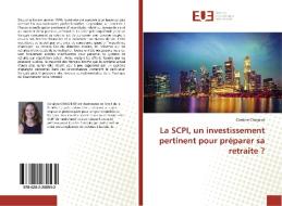 La SCPI, un investissement pertinent pour préparer sa retraite ? di Coraline Chagniot edito da Editions universitaires europeennes EUE