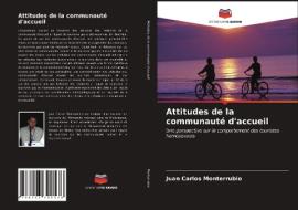 Attitudes De La Communaute D'accueil di Monterrubio Juan Carlos Monterrubio edito da KS OmniScriptum Publishing