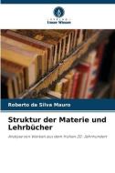 Struktur der Materie und Lehrbücher di Roberto da Silva Mauro edito da Verlag Unser Wissen