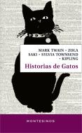 Historias de gatos di W. L. . . . [et al. Alden, Rudyard Kipling, Saki, Ernest Thompson Seton, Mark Twain, Émile Zola edito da Ediciones de Intervención Cultural