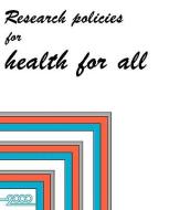 Research Policies for Health for All di World Health Organizatio edito da WORLD HEALTH ORGN
