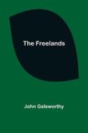 The Freelands di John Galsworthy edito da Alpha Editions