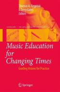 Music Education for Changing Times edito da Springer Netherlands