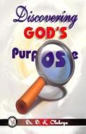 Discovering God's Purpose di Dr D. K. Olukoya edito da Battle Cry Ministries