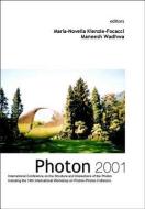 Photon 2001, Procs Of The Intl Conf On The Structure And Interactions Of The Photon Including The 14th Intl Workshop On  edito da World Scientific Publishing Co Pte Ltd