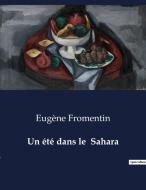 Un été dans le  Sahara di Eugène Fromentin edito da Culturea