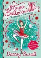 Christmas In Enchantia di Darcey Bussell edito da Harpercollins Publishers