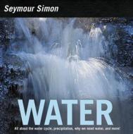 Water di Seymour Simon edito da HARPERCOLLINS