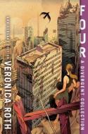 Four: A Divergent Collection Anniversary Edition di Veronica Roth edito da KATHERINE TEGEN BOOKS