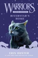 Warriors Super Edition: Riverstar's Home di Erin Hunter edito da HarperCollins Publishers Inc
