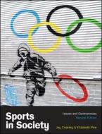Sports in Society di Jay Coakley, Elizabeth Pike edito da McGraw-Hill Education - Europe
