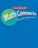 Math Connects, Course 2: Study Guide and Intervention and Practice Workbook di Mcgraw-Hill Education edito da GLENCOE SECONDARY