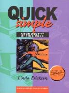 Quick, Simple Microsoft Office 2000 di Linda Ericksen edito da Prentice Hall