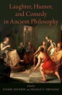 Laughter, Humor, and Comedy in Ancient Philosophy di Destr¿ Pierre edito da OXFORD UNIV PR
