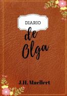 Diario de Olga di J. H. Maellert edito da Lulu.com