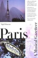 Paris - A Musical Gazetteer di Nigel Simeone edito da Yale University Press
