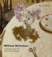 William Nicholson di Patricia Reed edito da Yale University Press