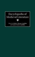 Encyclopedia of Medieval Literature di Robert Thomas Lambdin, Laura C. Lambdin edito da Greenwood Press