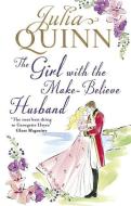 The Girl with the Make-Believe Husband di Julia Quinn edito da Little, Brown Book Group
