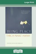 Being Peace (16pt Large Print Edition) di Thich Nhat Hanh edito da ReadHowYouWant