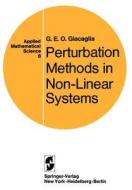 Perturbation Methods in Non-Linear Systems di Georgio Eugenio Oscare Giacaglia edito da Springer New York
